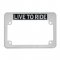 "Live to Ride" Motorcycle License Plate Frame | Motorcycle Products